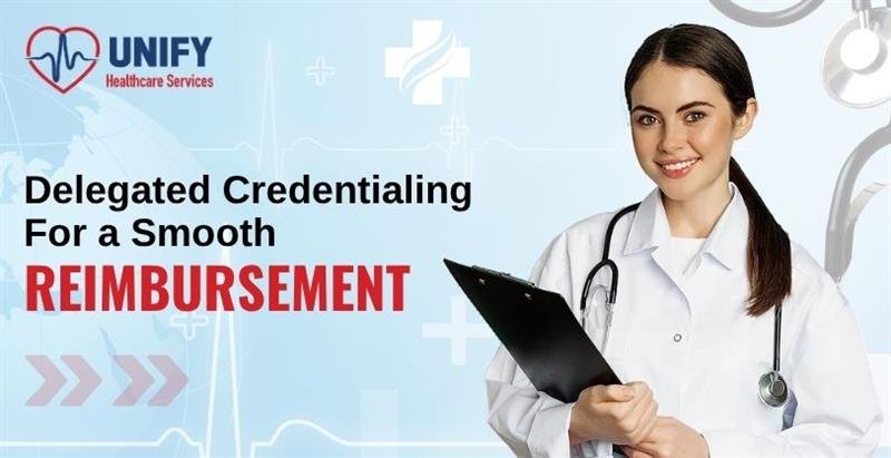 Delegated Credentialing: For a Smooth Reimbursement