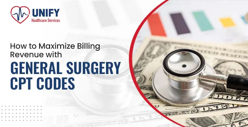 How to Maximize Billing Revenue with General Surgery CPT Codes