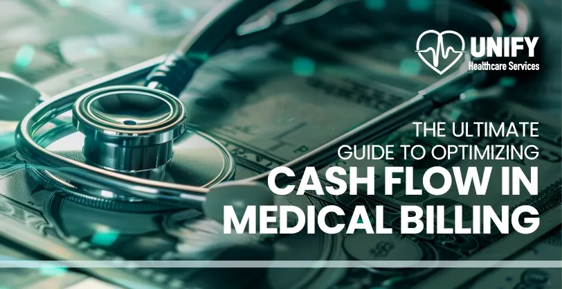 The Ultimate Guide to Optimizing Cash Flow in Medical Billing