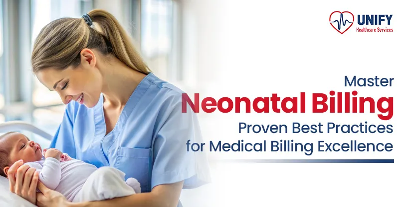 Master Neonatal Billing: Proven Best Practices for Medical Billing Excellence