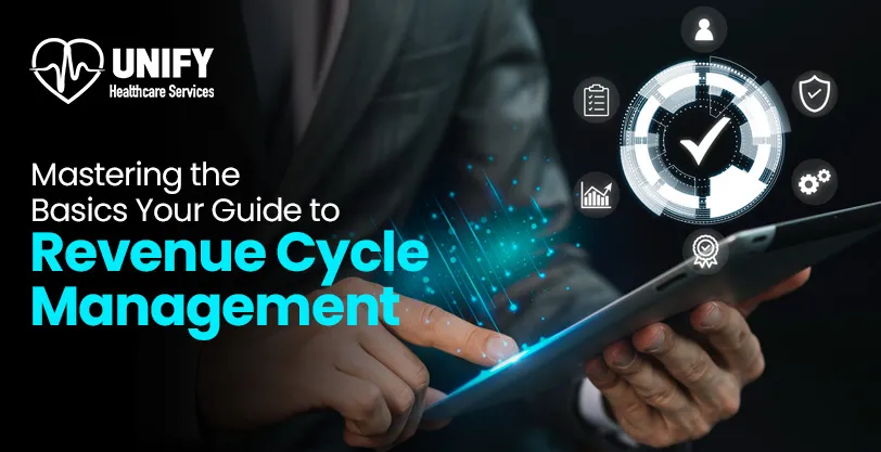 Mastering the Basics: Your Guide to Revenue Cycle Management