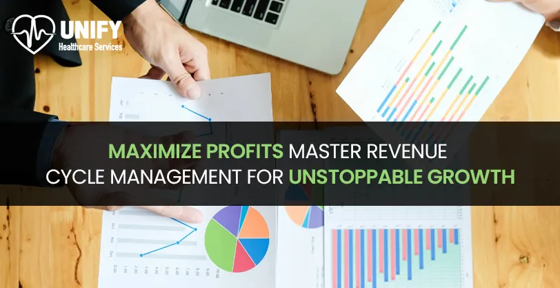 Maximize Profits: Master Revenue Cycle Management for Unstoppable Growth