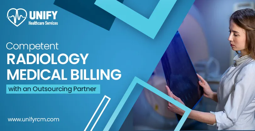 Competent Radiology Medical Billing with an Outsourcing Partner