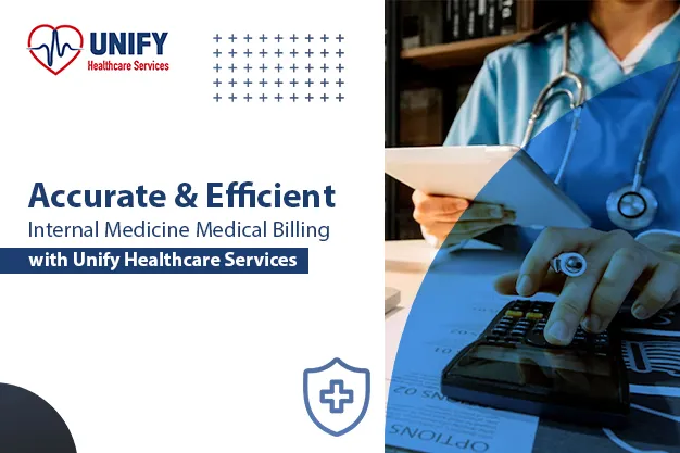 Accurate and Efficient Internal Medicine Medical Billing with Unify Healthcare Services